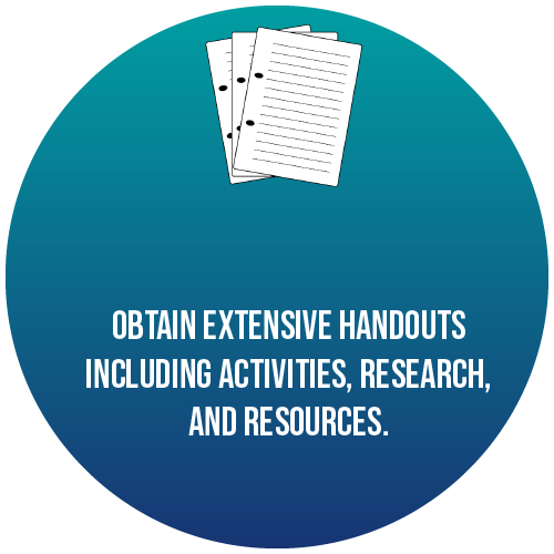 Benefit 8: Obtain extensive handouts including activities, research, and resources