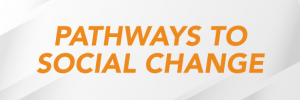 Pathways to Social Change